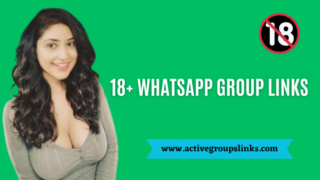 18 whatsapp group
18 whatsapp group link
18 plus whatsapp groups
18 Whatsapp group links