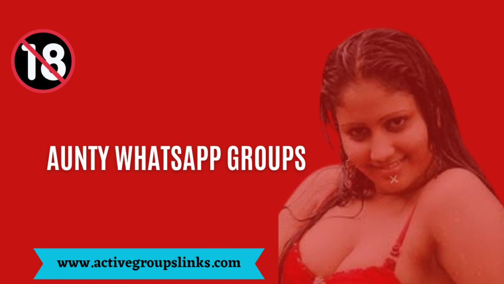 aunty whatsapp group , aunty whatsapp group link